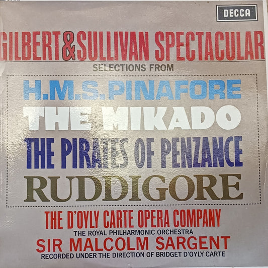 The D'Oyly Carte Opera Company, The Royal Philharmonic Orchestra, Sir Malcolm Sargent ‎– Gilbert & Sullivan Spectacular image 0
