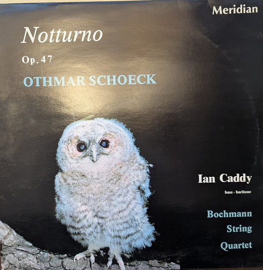 Othmar Schoeck - Ian Caddy, Bochmann String Quartet ‎– Notturno, Op. 47 (E77130) image 0
